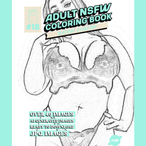 Adult NSFW Coloring Books #18 | Over 40 Images | JPG Files | Easy Download